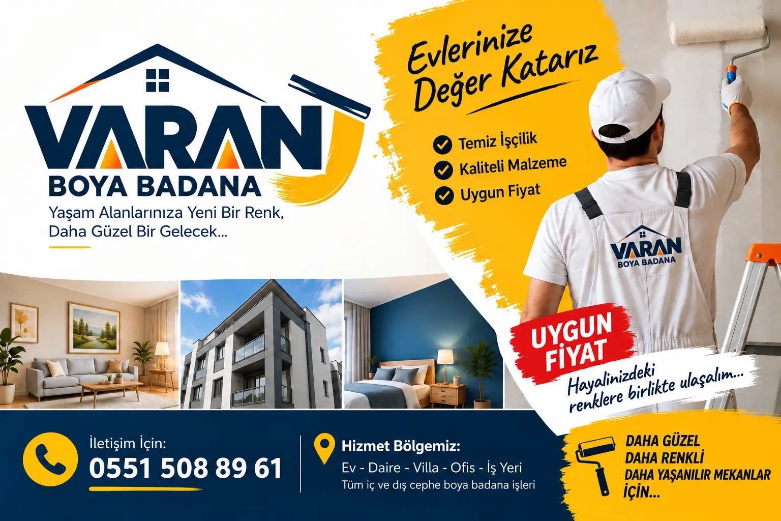 Varan Boya Badana tanıtım afişi: Evlerinize değer katarız. Temiz işçilik, kaliteli malzeme, uygun fiyat. Ev, daire, villa, ofis ve iş yeri için iç ve dış cephe boya badana işleri.